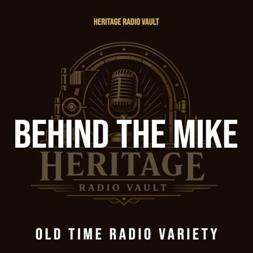 『Behind the Mike &ndash; Old Time Radio Variety (OTR)』のカバーアート