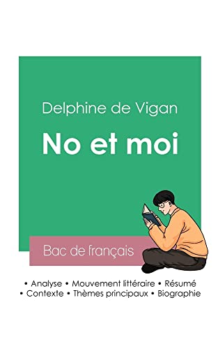Réussir son Bac de français 2023: Analyse de No et moi de Delphine de Vigan