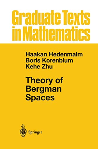 Theory of Bergman Spaces (Graduate Texts in Mathematics, 199, Band 199)
