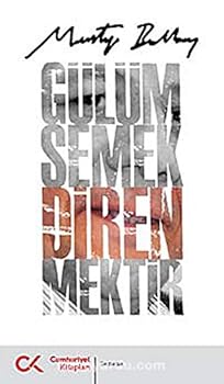 GÜLÜMSEMEK DIRENMEKTIR (Turkish Edition)