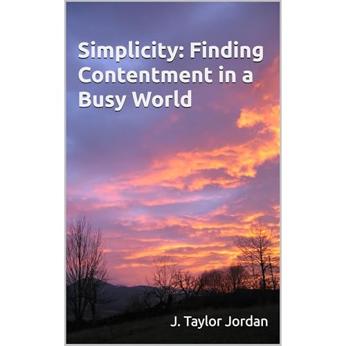 Simplicity: Finding Contentment in a Busy World Audiolibro Por J. Taylor Jordan arte de portada