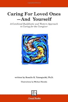 Paperback Caring for Loved Ones and Yourself Book