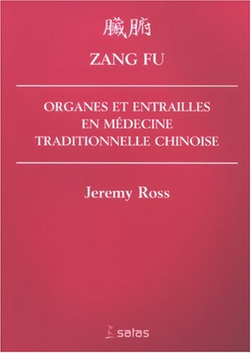 Zang Fu : Organes et entrailles en Médecine Traditionnelle Chinoise