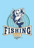  Fishing Club: Carnet de pêche : Journal de bord pour le pêcheur chevronné afin de consigner les expériences de pêche, plus de 100 pages pour noter les sorties de pêche.