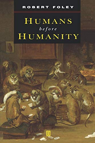 Humans Before Humanity: An Evolutionary Perspective view 2
