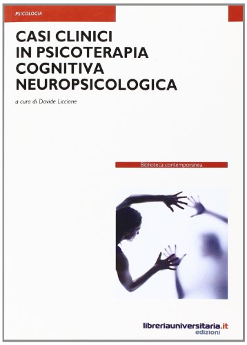 Casi clinici in psicoterapia cognitiva neuropsicolog