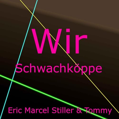 Wir Schwachk&ouml;ppe cover art