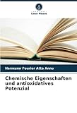 Chemische Eigenschaften und antioxidatives Potenzial: DE