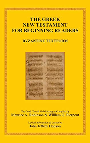  The Greek New Testament for Beginning Readers: Byzantine Textform & Verb Parsing PDF