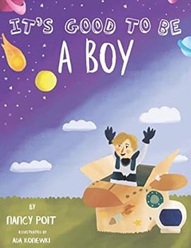 Paperback It's Good to Be a Boy Book