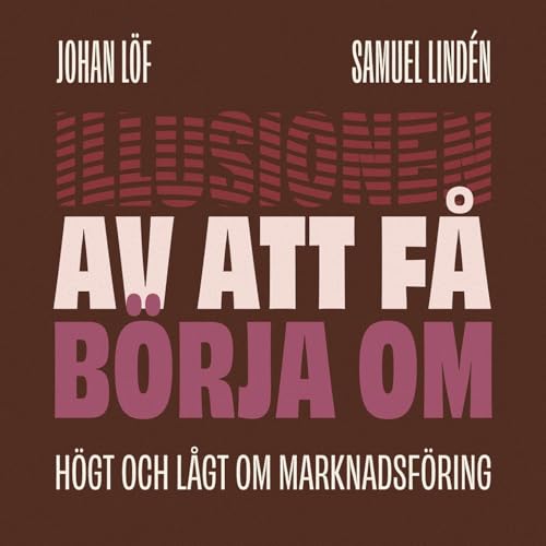 Couverture de Illusionen av att f&aring; b&ouml;rja om