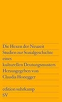 Die Hexen der Neuzeit Studien zur Sozialgeschichte eines kulturellen Deutungsmusters 3518107437 Book Cover