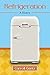 Refrigeration: A History (English Edition)