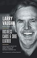 Business Cards and Shoe Leather: How dyslexia helped me found one of the world's premier business cooperatives 179093219X Book Cover