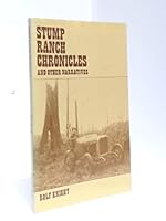 Stump Ranch Chronicles and Other Narratives 0919888739 Book Cover