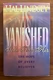 Vanished into Thin Air: The Hope of Every Believer