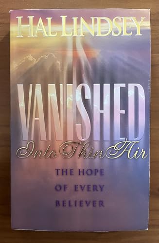 Vanished into Thin Air: The Hope of Every Believer