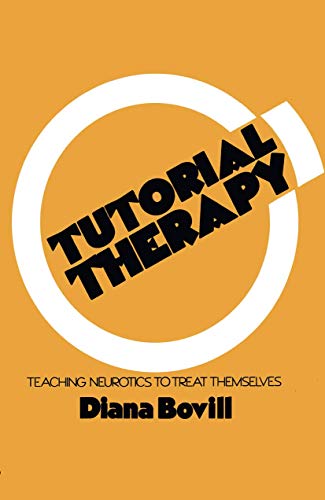 Tutorial Therapy: Teaching Neurotics to Treat Themselves view 2