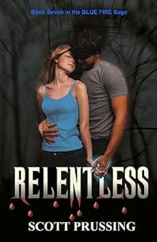 Paperback Relentless: Blue Fire Saga #7 Book