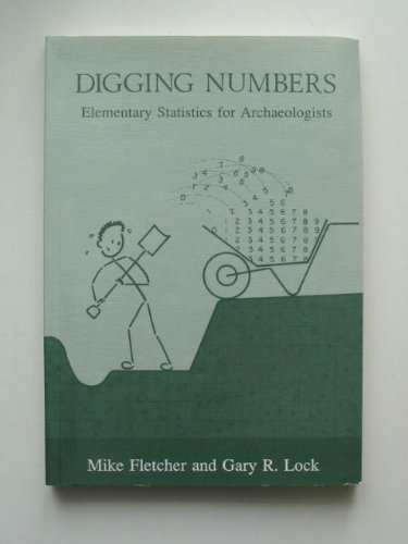 Digging Numbers: Elementary Statistics for Archaeologists: 33 (Oxford ...