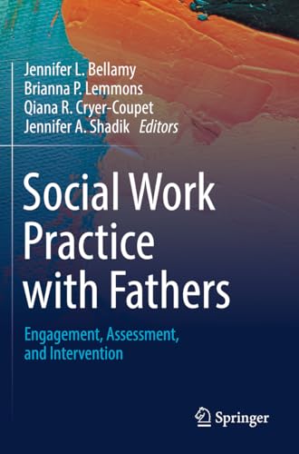 Social Work Practice With Fathers: Engagement, Assessment, And Intervention