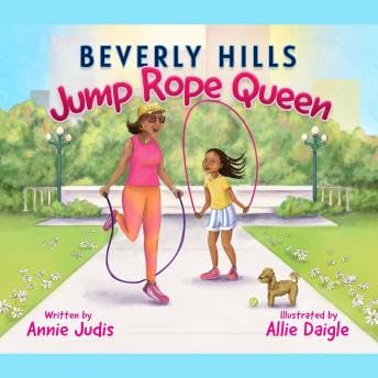 Beverly Hills Jump Rope Queen - Annie Judis