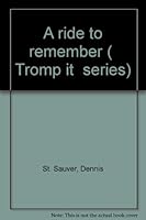 A ride to remember ("Tromp it" series) 0912022426 Book Cover