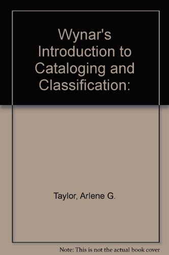 Wynar's Introduction to Cataloging and Classifi... 1563084945 Book Cover