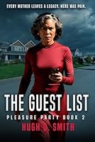 The Guest List: Pleasure Party Series - Book 2 (The Pleasure Party Series) B0F4XB5V6F Book Cover