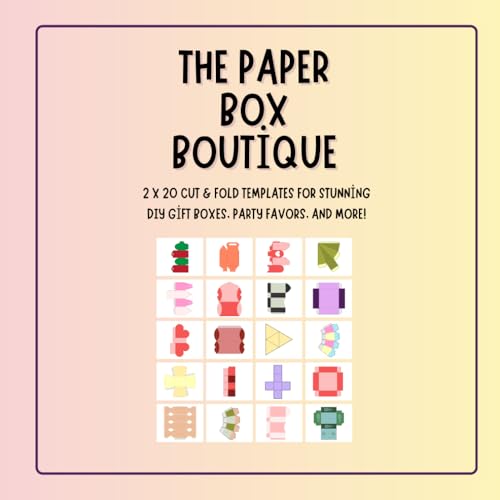 The Paper Box Boutique: 20 Unique Cut & Fold Designs for Stunning DIY Gift Boxes, Party Favors & More image 2