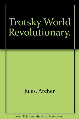 Trotsky, World Revolutionary 0671326163 Book Cover