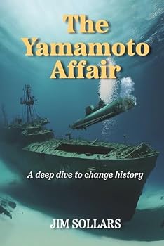 Paperback The Yamamoto Affair: A Deep Dive to Change History (Adrian McClellan) Book