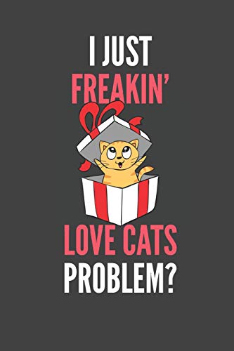 I Just Freakin' Love Cats: Cat Lovers Gift Lined Notebook Journal 110 Pages image 3