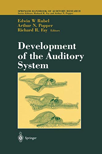 Development of the Auditory System (Springer Handbook of Auditory Research)
