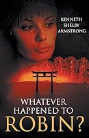 Whatever Happened to Robin? 1517649706 Book Cover