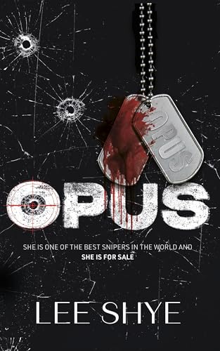 OPUS: She is one of the best snipers in the world and she is for sale.