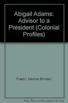 Hardcover Abigail Adams: Adviser to a President Book