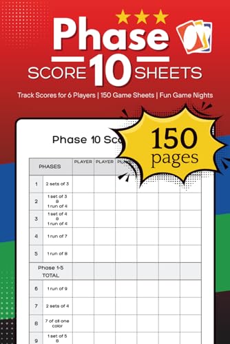 Phase 10 Score Sheets: Track Scores for 6 Players with Ease! 6x9” Portable Book with 150 pages ? Perfect for Families & Game Lov