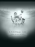  A Football Life - 2006 Rose Bowl