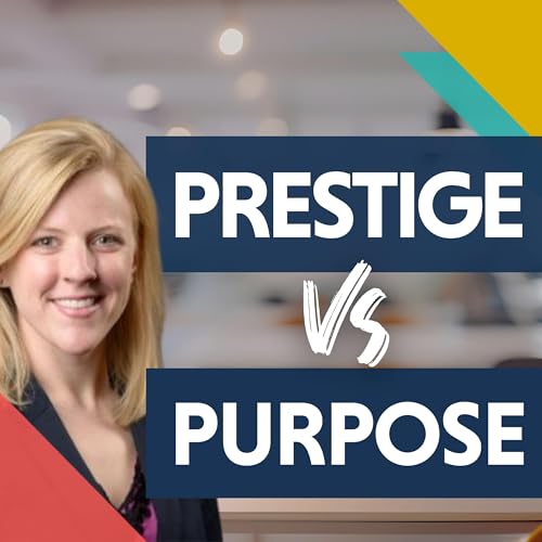 When Prestige Isn’t Enough: Rebecca’s Career Change From Politics to Purpose