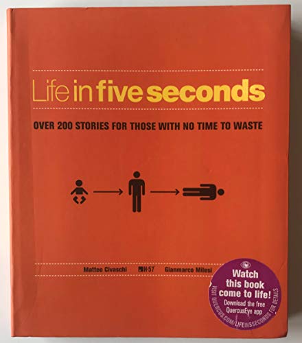 Life in Five Seconds: Over 200 Stories for Those