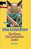  Die Katze, die Lippenstift liebte (Allgemeine Reihe. Bastei Lübbe Taschenbücher)
