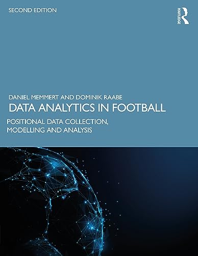 Data Analytics in Football: Positional Data Collection, Modelling...