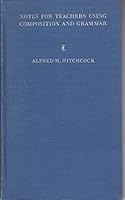 Notes for teachers using Composition and grammar, B00085UU0W Book Cover