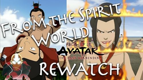 Sokka&rsquo;s Master, Beach, & Avatar and the Fire Lord &ndash; FTSW Avatar: The Last Airbender Rewatch