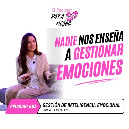 👉 Inteligencia emocional: c&oacute;mo gestionar tus emociones para vivir mejor | Vega Sayalero