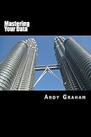 Mastering Your Data 0956582931 Book Cover