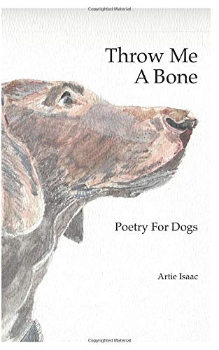 Throw Me A Bone: Poetry For Dogs
