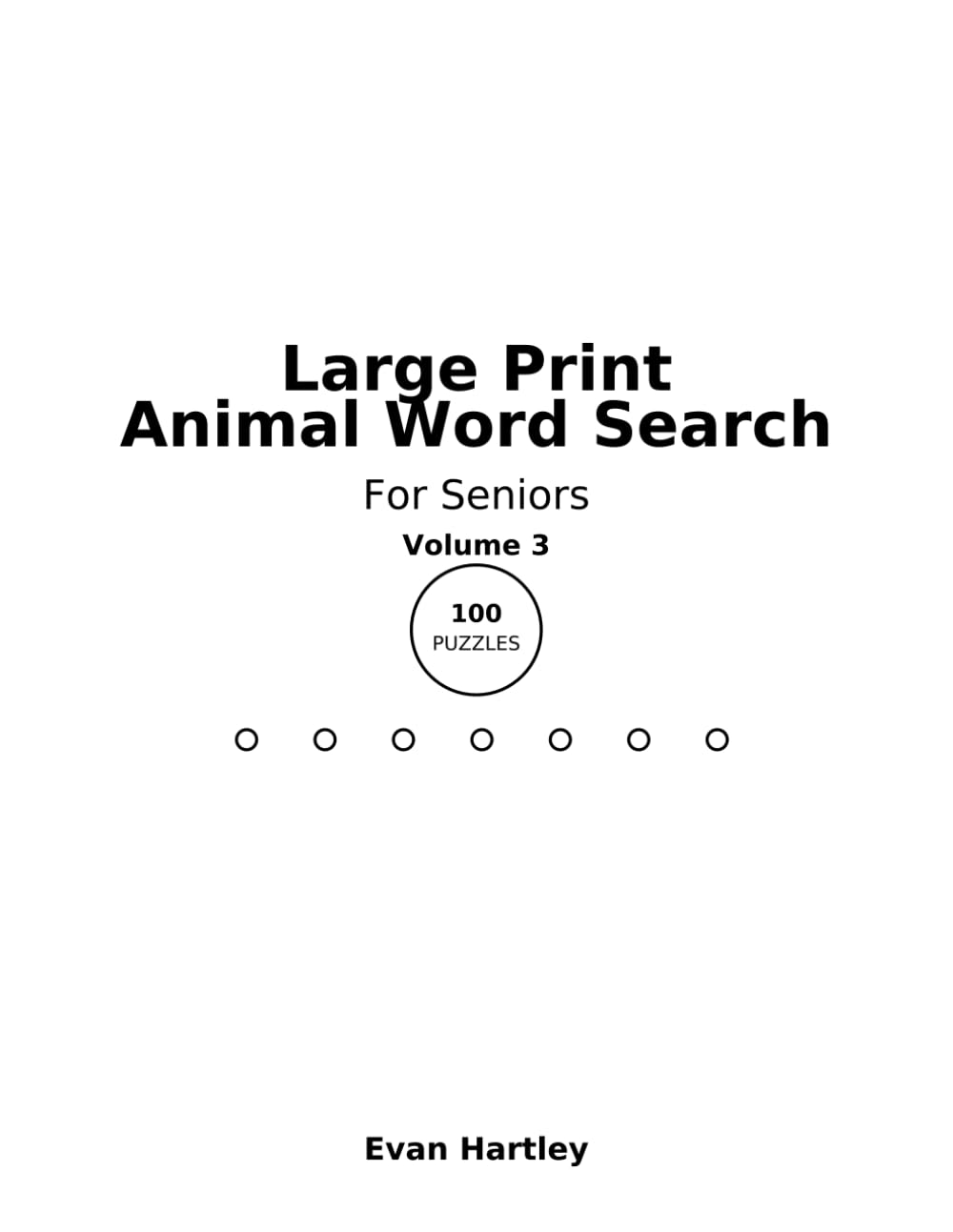 Large Print Animal Word Search for Seniors: Volume 3: 100 New Relaxing Puzzles