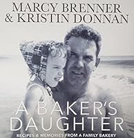 A Baker's Daughter: Recipies & Memories From a Family Bakery 099154496X Book Cover